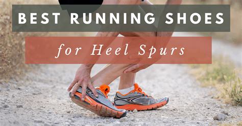 best running shoes for heel spurs
